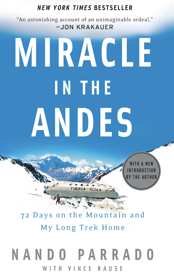 Image is a book cover of Miracle in the Andes showing a picture of a plane wreak on the side of a snow covered mountain